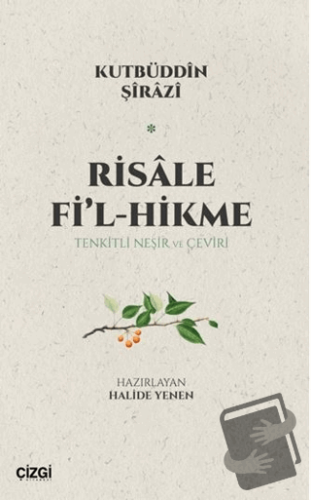 Risale Fi'l-Hikme - Kutbüddin Şirazi - Çizgi Kitabevi Yayınları - Fiya