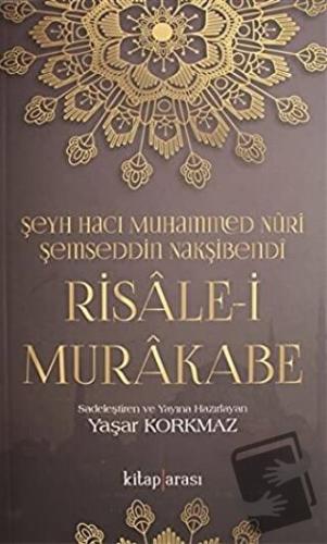 Risale-i Murakabe - Muhammed Nuri Şemseddin Nakşibendi - Kitap Arası -