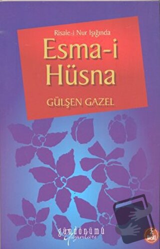 Risale-i Nur Işığında Esma-i Hüsna - Gülşen Gazel - Gündönümü Yayınlar