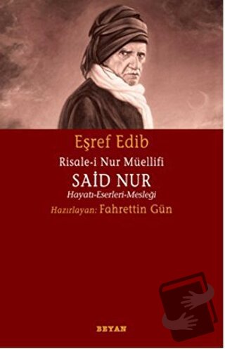 Risale-i Nur Müellifi Said Nur - Eşref Edib - Beyan Yayınları - Fiyatı