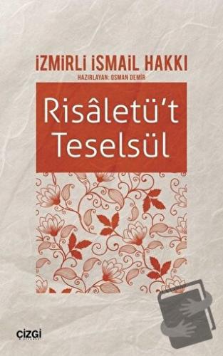 Risaletü't Teselsül - İzmirli İsmail Hakkı - Çizgi Kitabevi Yayınları 