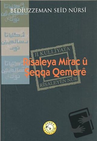 Risaleya Mirac u Şeqqa Qemere - Bediüzzaman Said-i Nursi - Zehra Yayın