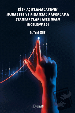 Risk Açıklamalarının Muhasebe Ve Finansal Raporlama Standartları Açısı