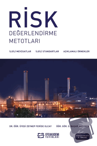 Risk Değerlendirme Metotları - Zeynep Feride Olcay - Efe Akademi Yayın