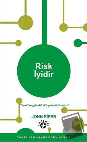 Risk İyidir - John Piper - Haberci Basın Yayın - Fiyatı - Yorumları - 