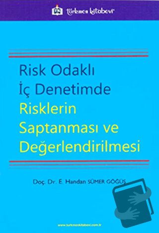 Risk Odaklı İç Denetimde Risklerin Saptanması ve Değerlendirilmesi - E