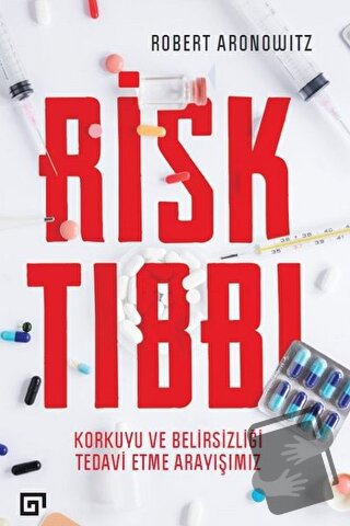 Risk Tıbbı - Robert Aronowitz - Koç Üniversitesi Yayınları - Fiyatı - 