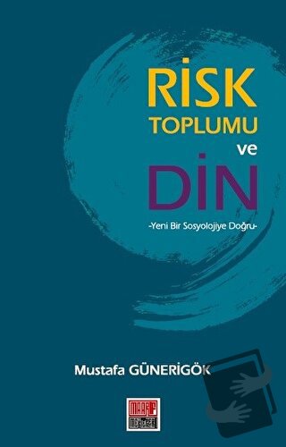 Risk Toplumu ve Din - Mustafa Günerigök - Maarif Mektepleri - Fiyatı -