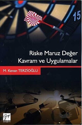 Riske Maruz Değer Kavram ve Uygulamalar - M. Kenan Terzioğlu - Gazi Ki