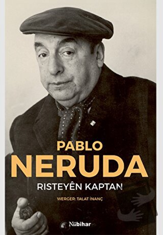 Risteyen Kaptan - Pablo Neruda - Nubihar Yayınları - Fiyatı - Yorumlar