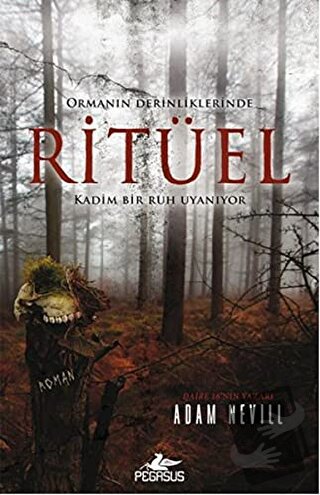 Ritüel - Adam Nevill - Pegasus Yayınları - Fiyatı - Yorumları - Satın 