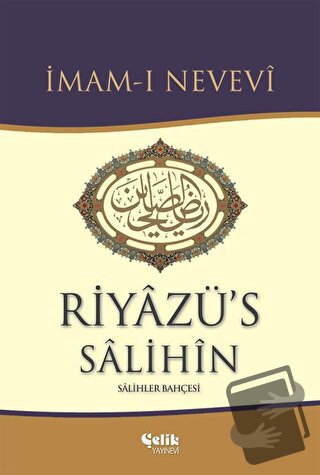 Riyazü's Salihin (Ciltli) - İmam-ı Nevevi - Çelik Yayınevi - Fiyatı - 