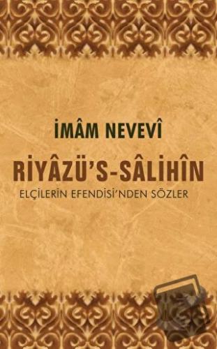 Riyazü's-Salihin Elçilerin Efendisi'nden Sözler (Ciltli) - İmam Nevevi