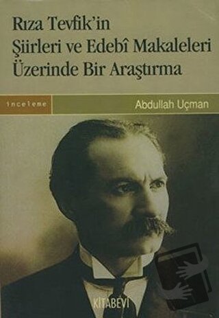 Rıza Tevfik’in Şiirleri ve Edebi Makaleleri Üzerinde Bir Araştırma - A