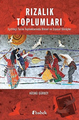 Rızalık Toplumları - Hüsnü Gürbey - Babek Yayınları - Fiyatı - Yorumla