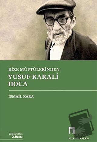 Rize Müftülerinden Yusuf Karali Hoca - İsmail Kara - Dergah Yayınları 