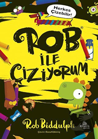 Rob ile Çiziyorum - Rob Biddulph - Kronik Kitap - Fiyatı - Yorumları -