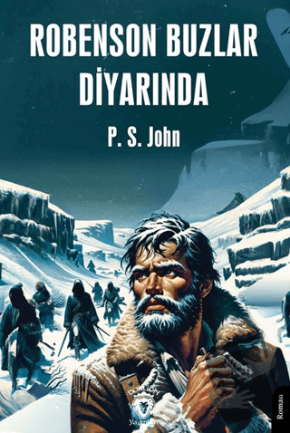 Robenson Buzlar Diyarında - P. S. John - Dorlion Yayınları - Fiyatı - 