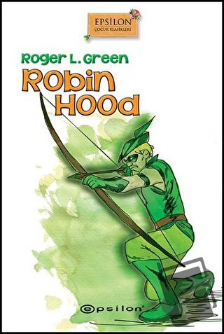 Robin Hood (Ciltli) - Roger L. Green - Epsilon Yayınevi - Fiyatı - Yor