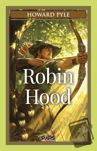 Robin Hood - Howard Pyle - Pars Yayınları - Fiyatı - Yorumları - Satın