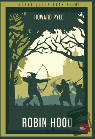 Robin Hood - Howard Pyle - Beyaz Balina Yayınları - Fiyatı - Yorumları