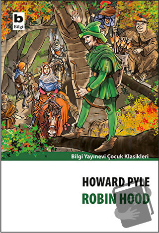 Robin Hood - Howard Pyle - Bilgi Yayınevi - Fiyatı - Yorumları - Satın