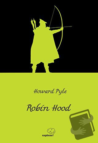 Robin Hood - Howard Pyle - Sapiens Yayınları - Fiyatı - Yorumları - Sa