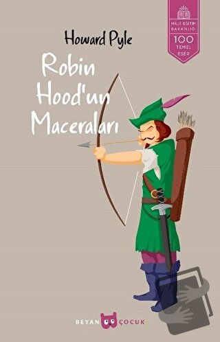 Robin Hood'un Maceraları (Tam Metin) - Howard Pyle - Beyan Yayınları -