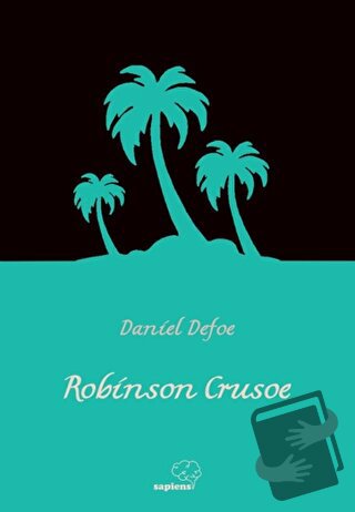 Robinson Crusoe - Daniel Defoe - Sapiens Yayınları - Fiyatı - Yorumlar