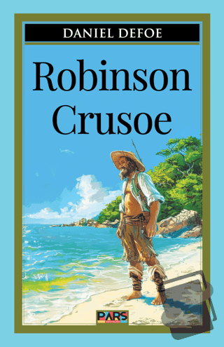 Robinson Crusoe - Daniel Defoe - Pars Yayınları - Fiyatı - Yorumları -