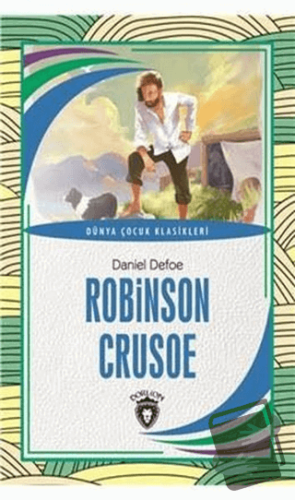 Robinson Crusoe - Daniel Defoe - Dorlion Yayınları - Fiyatı - Yorumlar