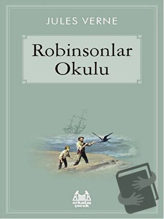 Robinsonlar Okulu - Jules Verne - Arkadaş Yayınları - Fiyatı - Yorumla