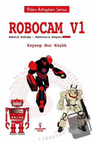 Robocam_V1 / Robotik Kodlama – Robotların Dünyası - Zeynep Nur Küçük -