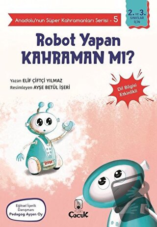 Robot Yapan Kahraman mı? - Anadolu’nun Süper Kahramanları Serisi 5 - E