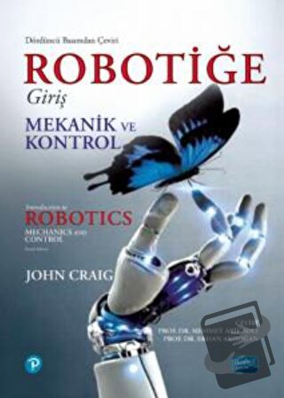 Robotiğe Giriş - Mekanik Ve Kontrol - John J. Craig - Nobel Akademik Y