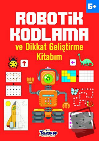 Robotik Kodlama 6 Yaş ve Üzeri - Ahmet Altay - Teleskop Popüler Bilim 