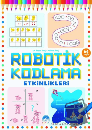 Robotik Kodlama Etkinlikleri 21 - Başar Ataç - Martı Çocuk Yayınları -