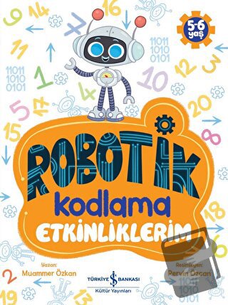 Robotik Kodlama Etkinliklerim (5-6 Yaş) - Muammer Özkan - İş Bankası K