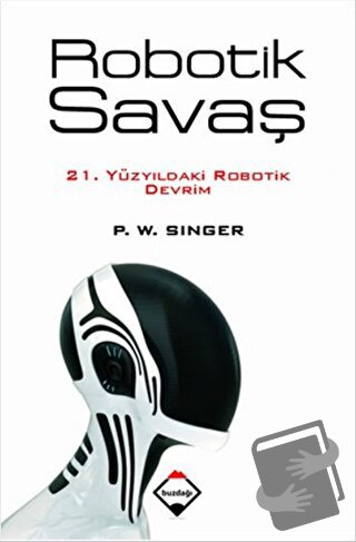 Robotik Savaş - P.W.Singer - Buzdağı Yayınevi - Fiyatı - Yorumları - S