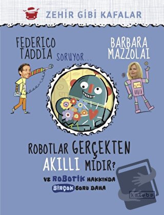 Robotlar Gerçekten Akıllı Mıdır? - Federico Taddia - Ketebe Çocuk - Fi