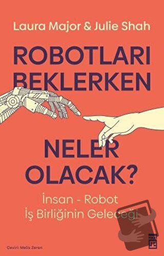 Robotları Beklerken Neler Olacak? - Laura Major - Timaş Yayınları - Fi