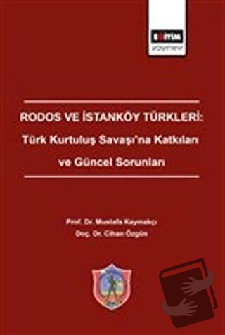 Rodos ve İstanköy Türkleri: Türk Kurtuluş Savaşı'na Katkıları ve Günce