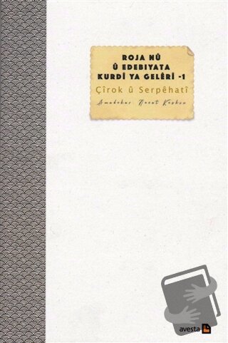 Roja Nü ü Edebiyata Kurdi ya Geleri - 1 - Necat Keskin - Avesta Yayınl