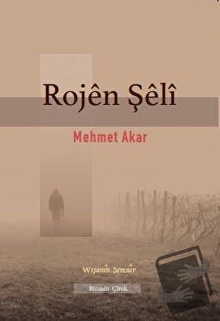 Rojen Şeli - Mehmet Akar - Semsur Yayınları - Fiyatı - Yorumları - Sat