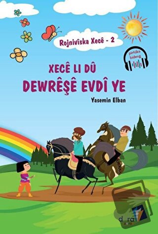 Rojniviska Xece 2 - Xece Li Dü Dewreşe Evdi ye - Yasemin Elban - Dara 