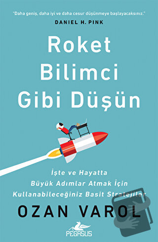 Roket Bilimci Gibi Düşün - Ozan Varol - Pegasus Yayınları - Fiyatı - Y