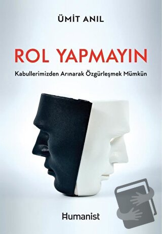 Rol Yapmayın - Ümit Anıl - Hümanist Kitap Yayıncılık - Fiyatı - Yoruml