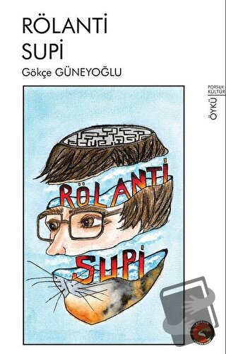 Rölanti Supi - Gökçe Güneyoğlu - Porsuk Kültür Yayıncılık - Fiyatı - Y