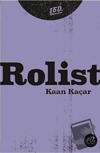 Rolist - Kaan Kaçar - 160. Kilometre Yayınevi - Fiyatı - Yorumları - S