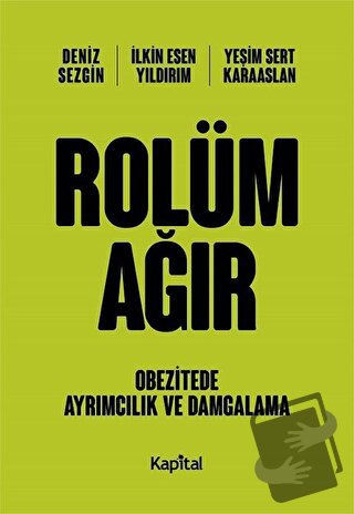 Rolüm Ağır - Deniz Sezgin - Kapital Kitapları - Fiyatı - Yorumları - S